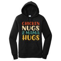 Chicken Nugs And Mama Hugs Nuggets Foodies Lovers Women's Pullover Hoodie