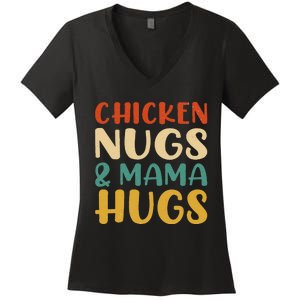 Chicken Nugs And Mama Hugs Nuggets Foodies Lovers Women's V-Neck T-Shirt