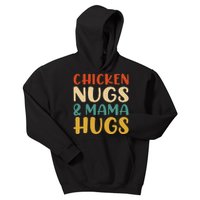 Chicken Nugs And Mama Hugs Nuggets Foodies Lovers Kids Hoodie