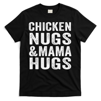 Chicken Nugs and Mama Hugs Toddler for Chicken Nugget Lover T-Shirt