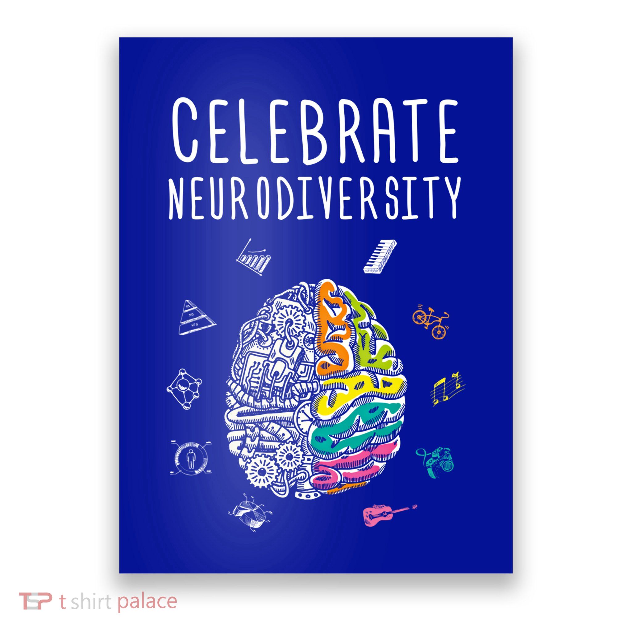 Celebrate Neurodiversity Adhd Autism Asd Awareness Gift Great Gift Poster