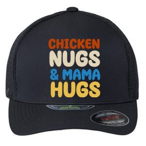 Chicken Nugs And Mama Hugs Flexfit Unipanel Trucker Cap