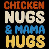 Chicken Nugs And Mama Hugs Backpack