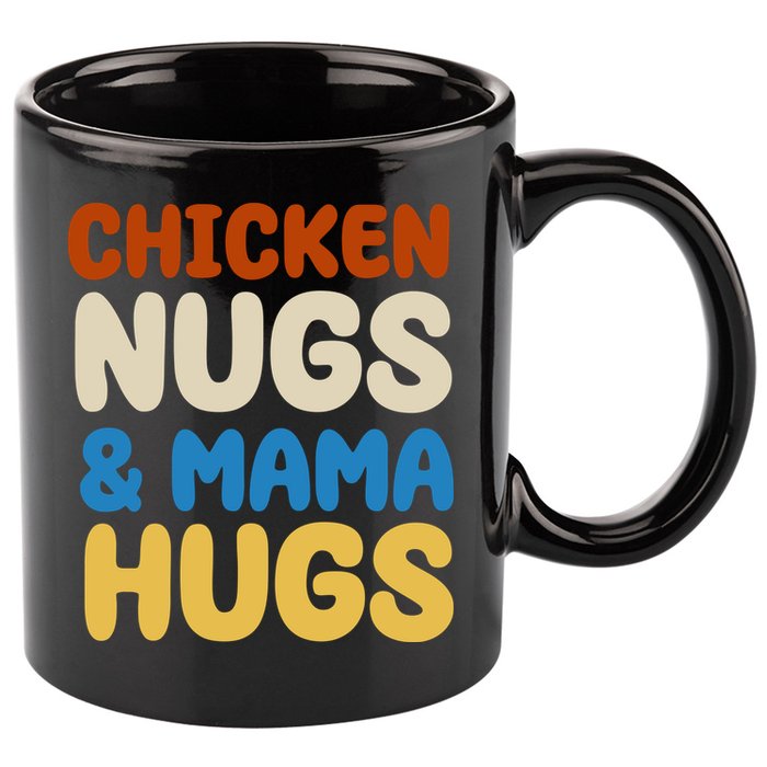 Chicken Nugs And Mama Hugs 11oz C Handle Ceramic Mug