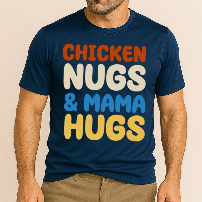 Chicken Nugs And Mama Hugs Performance Shirt