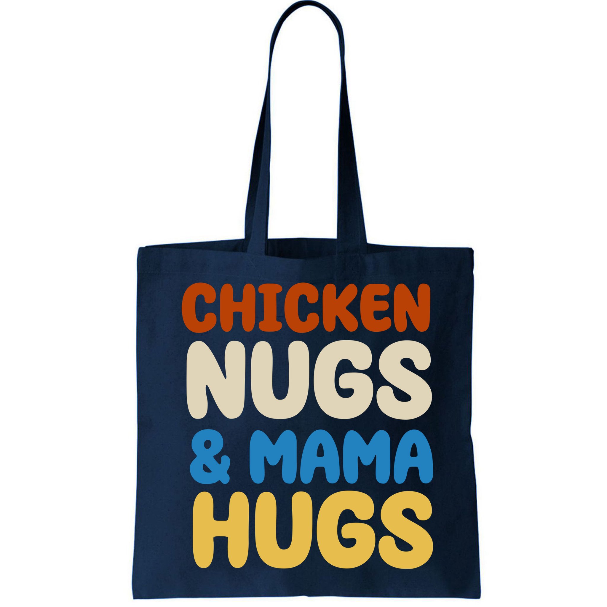 Chicken Nugs And Mama Hugs Bag