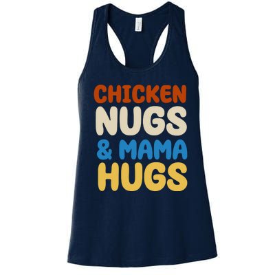 Chicken Nugs And Mama Hugs Women's Racerback Tank