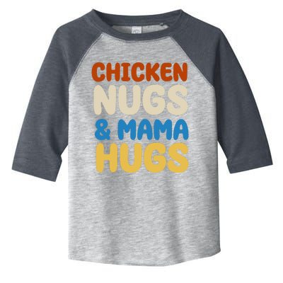 Chicken Nugs And Mama Hugs Toddler Fine Jersey T-Shirt