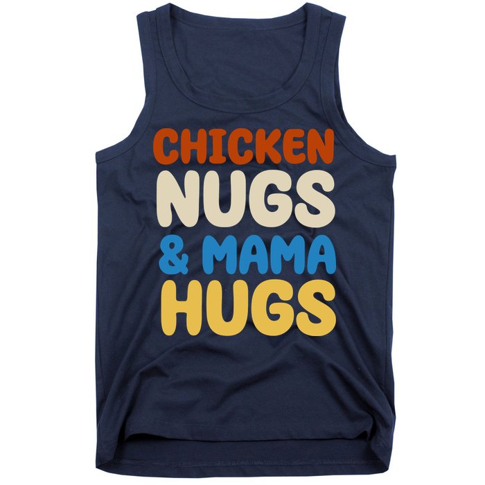 Chicken Nugs And Mama Hugs Tank Top