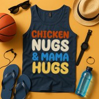Chicken Nugs And Mama Hugs Tank Top