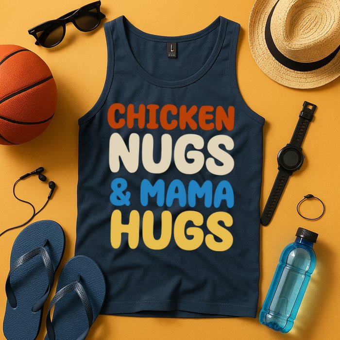 Chicken Nugs And Mama Hugs Tank Top