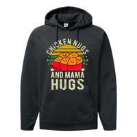 Chicken Nugs And Mama Hugs For Chicken Nugget Lover Performance Fleece Hoodie