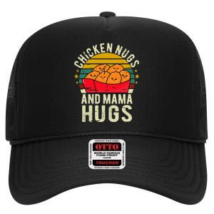 Chicken Nugs And Mama Hugs For Chicken Nugget Lover High Crown Mesh Back Trucker Hat