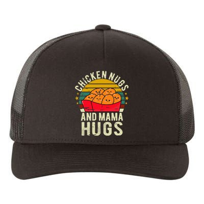 Chicken Nugs And Mama Hugs For Chicken Nugget Lover Yupoong Adult 5-Panel Trucker Hat