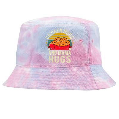 Chicken Nugs And Mama Hugs For Chicken Nugget Lover Tie-Dyed Bucket Hat