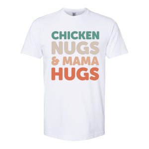 Chicken Nugs And Mama Hugs Nuggets Foodies Lovers Softstyle CVC T-Shirt