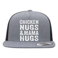 Chicken Nugs And Mama Hugs For Chicken Nugget Lover Flat Bill Trucker Hat