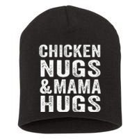 Chicken Nugs And Mama Hugs For Chicken Nugget Lover Short Acrylic Beanie