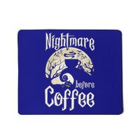 Cute Nightmare Before Coffee Halloween Funny Mug Gift Mousepad