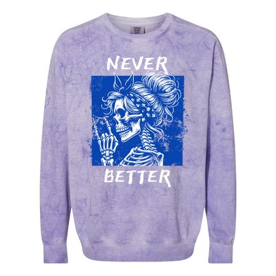 Cool Never Better Funny Skeleton Halloween Gift Colorblast Crewneck Sweatshirt