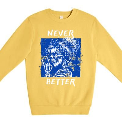 Cool Never Better Funny Skeleton Halloween Gift Premium Crewneck Sweatshirt