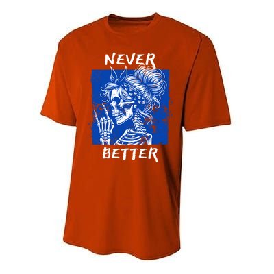 Cool Never Better Funny Skeleton Halloween Gift Performance Sprint T-Shirt