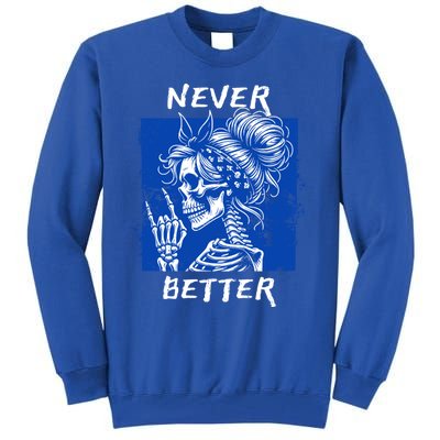 Cool Never Better Funny Skeleton Halloween Gift Tall Sweatshirt