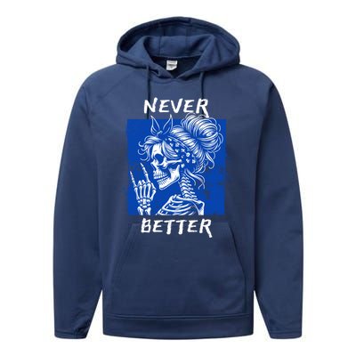 Cool Never Better Funny Skeleton Halloween Gift Performance Fleece Hoodie