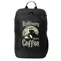 Cute Nightmare Before Coffee Halloween Funny Mug Gift City Backpack