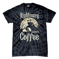 Cute Nightmare Before Coffee Halloween Funny Mug Gift Tie-Dye T-Shirt