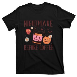 Cute Nightmare Before Coffee Halloween Funny Mug Gift T-Shirt