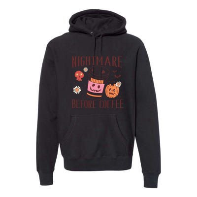 Cute Nightmare Before Coffee Halloween Funny Mug Gift Premium Hoodie