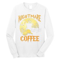 Cute Nightmare Before Coffee Halloween Funny Mug Gift  Long Sleeve Shirt