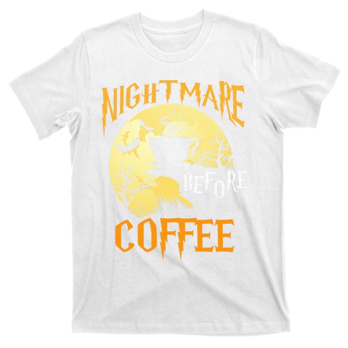 Cute Nightmare Before Coffee Halloween Funny Mug Gift  T-Shirt