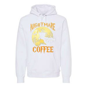 Cute Nightmare Before Coffee Halloween Funny Mug Gift  Premium Hoodie