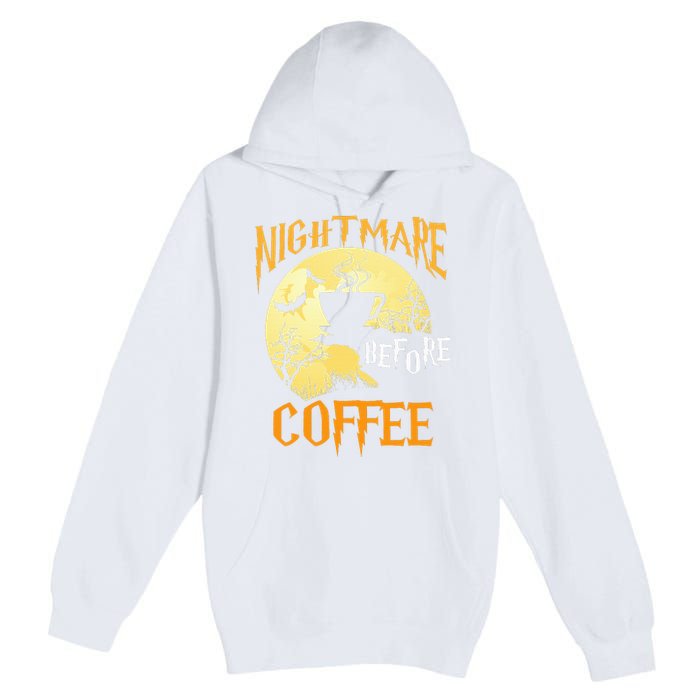 Cute Nightmare Before Coffee Halloween Funny Mug Gift  Premium Pullover Hoodie