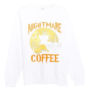 Cute Nightmare Before Coffee Halloween Funny Mug Gift  Premium Crewneck Sweatshirt