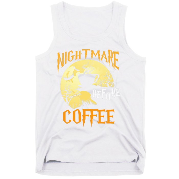 Cute Nightmare Before Coffee Halloween Funny Mug Gift  Tank Top