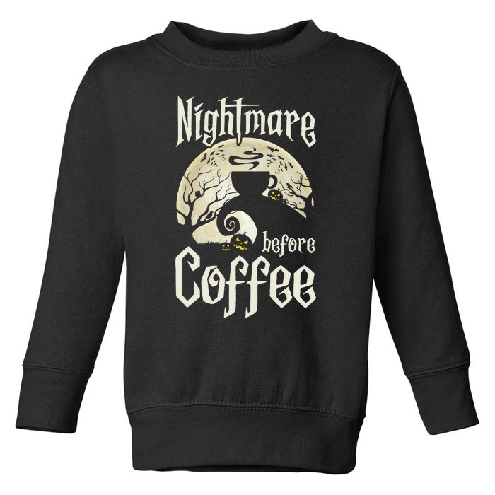 Cute Nightmare Before Coffee Halloween Funny Mug Gift Toddler Sweatshirt