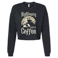 Cute Nightmare Before Coffee Halloween Funny Mug Gift Cropped Pullover Crew