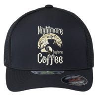 Cute Nightmare Before Coffee Halloween Funny Mug Gift Flexfit Unipanel Trucker Cap