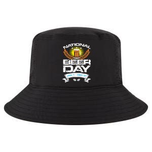 Celebrate National Beer Day All Year Un Ing Cool Gift Cool Comfort Performance Bucket Hat