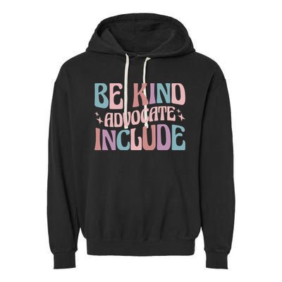 Celebrate Neurodiversity Be Kind Advocate Include Gift Garment-Dyed Fleece Hoodie