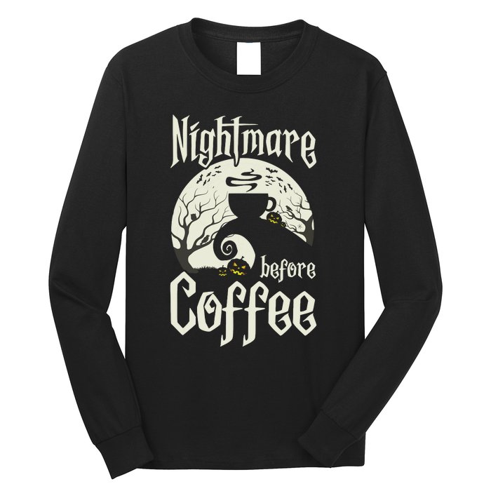 Cute Nightmare Before Coffee Halloween Funny Mug Gift Long Sleeve Shirt