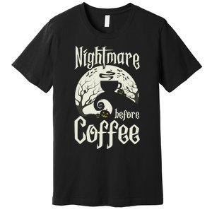 Cute Nightmare Before Coffee Halloween Funny Mug Gift Premium T-Shirt