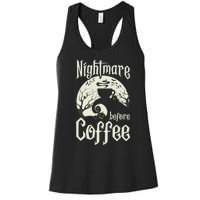 Cute Nightmare Before Coffee Halloween Funny Mug Gift Women's Racerback Tank