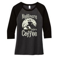 Cute Nightmare Before Coffee Halloween Funny Mug Gift Women's Tri-Blend 3/4-Sleeve Raglan Shirt