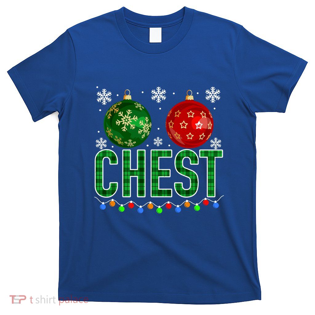Chest Nuts Chestnuts Christmas Ornats Xmas Cool Gift T-Shirt