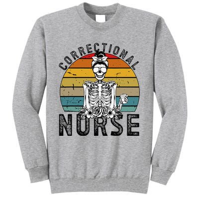 Correctional Nurse Corrections Nurse Correctional Nursing Tall Sweatshirt