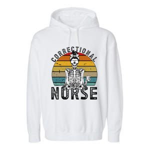 Correctional Nurse Corrections Nurse Correctional Nursing Garment-Dyed Fleece Hoodie